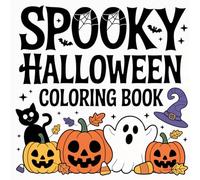 Spooky Halloween Coloring Book: 40 Fun Halloween Images for Kids and Adults - Ghosts, Witches, Pumpkins, Haunted Houses and More! (Halloween Coloring Books)