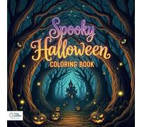 Spooky Halloween Coloring Book: Cute and Creepy Designs for Kids, Teens, and Adults: Fun and Easy Halloween-Themed Coloring Pages with Pumpkins, Ghosts, Bats, Witches, Haunted Houses, and More