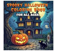 Spooky Halloween Coloring Book for Kids & Adults - Scary Fun Creepy Designs for All Ages - Ghosts, Pumpkins, Witches & More: scary Halloween art, ... haunted house drawings, gothic Halloween fun