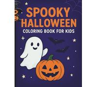 Spooky Halloween Coloring Book for Kids: Fun and Easy Halloween Coloring Pages with Pumpkins, Ghosts, Witches, Bats and More | Ages 4-8