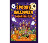 "Spooky Halloween Coloring Fun for Kids": "101 Pages of Creepy Creatures and Festive Scenes to Color"