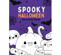Spooky Halloween Colouring Book: Cute Spooky Characters, Easy Fun Designs for Everyone, Relaxation and Stress Relief