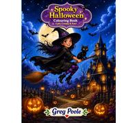 Spooky Halloween Colouring Book Volume 1: Cute, Creapy & Fun