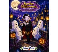 Spooky Halloween Colouring Book Volume 4: Cute, Creepy & Fun