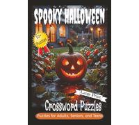 Spooky Halloween Crossword Puzzles: Crossword Puzzles with Easy to Read Print about Halloween, All Hallows Eve, Spooky Ghosts and more | 6x9 inches, ... - Gift for Vacation, Holidays and Relaxation