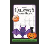 Spooky Halloween Crossword Puzzles: Easy to Moderate Puzzles for Kids to Adults with Easy To Read Print about Halloween, Trick-or-Treating, Spooky ... Gift for Kids, Teachers, Holidays and Parties