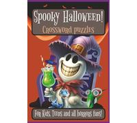 Spooky Halloween: Crossword Puzzles for Kids, Teens, and all horrors fans! 6×9 inches, 120 pages about Halloween, Trick'n'Treats and More. Gift for Holidays, Vacations and Relax.