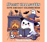 Spooky Halloween - Cute and Easy Coloring Book: A Whimsical Coloring Adventure for All Ages with Adorable Halloween Characters to Spark Creativity and Relaxation (Cute & Cozy Coloring Collection)