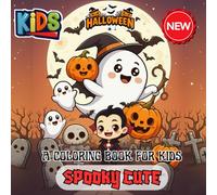 Spooky Halloween: Cute & Simple Coloring Book for Kids Featuring Adorable Characters, Creepy Creatures