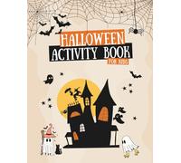 Spooky Halloween Fun Activity Book for kids: Coloring, Puzzles, Mazes & Games for little Trick - or - Treaters