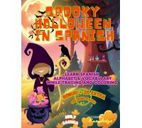 Spooky Halloween in Spanish: Learn Spanish Alphabet & Vocabulary while Tracing and Coloring