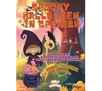 Spooky Halloween in Spanish: Learn Spanish Alphabet & Vocabulary while Tracing and Coloring - Traza, colorea y aprende de manera divertida vocabulario de Halloween en Español.