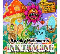 Spooky Halloween Ink Tracing Coloring Book for Adults: Follow the White Lines to Reveal Haunted Village Reverse Coloring Book Creepy Halloween Scenes Trace with Only One Black Pen