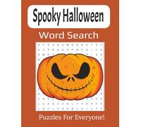 Spooky Halloween Large Print Word Search Book: 55 Fun and Frightful Puzzles for Kids, Adults, and Families to Celebrate Hallowe’en | 8.5 x 11 inches, 112 pages |