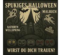 Spooky Halloween Malbuch: 65 gruselige und verspielte Ausmalbilder im Gothic-Stil für Kinder und Jugendliche