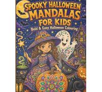 Spooky Halloween Mandalas For Kids: Bold & Easy Halloween Colouring