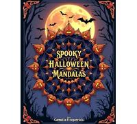 Spooky Halloween Mandalas: To Color and Gift (Moments of Mindful Coloring)