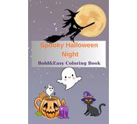 Spooky Halloween Night: Bold & Easy Coloring Book with Simple Designs for Kids & Adults