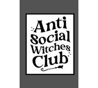 Spooky Halloween Notebook: Cute and Creepy Journal - Anti Social witches Club theme: Perfect Halloween Gift for Writing, Doodling, or School Notes