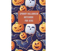 Spooky Halloween Notebook for Kids: 120 Lined Pages for Writing, Drawing, and Spooky Fun - Perfect for School or Trick-or-Treat Gifts