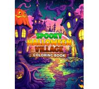 Spooky Halloween Village Coloring Book: Haunted Autumn Village Coloring Pages Featuring Cozy Creepy Charm, Mysterious Towns, and Festive Designs for Adults