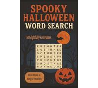 Spooky Halloween Word Search: 50 unique frightfully fun Halloween word searches designed for all ages with easy-to-read puzzles that will keep you entertained for hours of enjoyment. (Puzzle Books)