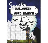 Spooky Halloween Word Search For Adults and Teens: Mind-cracking and Fun Large Print Puzzles for Seniors & Grown-Ups |Horror, Gothic, Autumn, and Fall-Themed Word Finds for a Scary Good Time