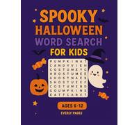Spooky Halloween Word Search for Kids: Fun & Easy Puzzles with Ghosts, Pumpkins, Costumes, and More!: Fun Halloween Puzzle Book for Kids Ages 6-12 with Spooky Word Searches