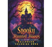 Spooky Haunted Houses Halloween Coloring Book Vol. 9: Creepy Fun for Kids and Adults