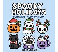 Spooky Holidays: A Bold & Easy Halloween Coloring Book for Kids & Adults: 40 Cute & Simple Designs for Relaxation and Creativity (Spooky Halloween World)