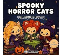 Spooky Horror Cats Coloring Book: 40 Cute and Cozy Halloween Cat Adventures for Relaxation and Fun
