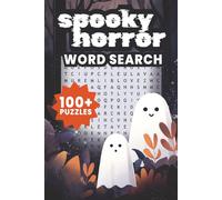 Spooky Horror Word Search Book: 100+ Spooky Horror Word Search Puzzle Book : Fun & Spooky Puzzles for All Ages! | 6x9 Inches | Perfect Gift for ... Travel, Festivals, and Relaxing Free Time
