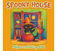 Spooky House Black Cat Halloween Coloring Book: 50 Cute and Creepy Designs with Ghosts, Pumpkins, Skeletons, Witches, Haunted Houses and Cozy Hygge ... Adults and Teens to Relax and Relieve Stress