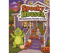 Spooky Houses: 50 Halloween Facades to Color