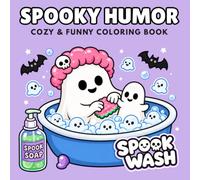 Spooky Humor: Cozy and Funny Coloring Book for Adults and Teens Featuring Cute Creepy Characters, and Silly Spooky Moments for Relaxation