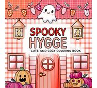 Spooky Hygge Moments: Cute Cozy Coloring Adventures with Ghosts, Candles & Warm Autumn Magic.