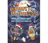 Spooky Ice-CreasMas: Coloring Book for Adults and Teens featuring Cute and Little Creepy Ice-Cream Creature for Relaxation(Bold & Spooky Series)