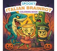 Spooky Italian Brainrot Coloring Book: Zombie Meme Characters, Funny Halloween Scenes with Tik-Tok Characters