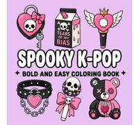 Spooky K-Pop Coloring Book: Bold & Easy Cute Gothic Designs for Kids, Teens and Adults (The Heart of Thanksgiving Collection)