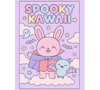 Spooky Kawaii Coloring Book: An All-Ages Coloring Book Featuring Silly Monsters & Kawaii Animals Dressed for Halloween - Perfect for Non-Bleed Markers ... Bold Outlines for Easy Coloring Fun!