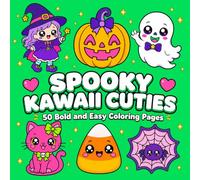Spooky Kawaii Cuties: A Bold and Easy Halloween Coloring Book for Kids, Teens and Adults: 50 Cute Kawaii Halloween Designs Featuring Witches, Ghosts, ... Kawaii Cuties Bold and Easy Coloring Books)