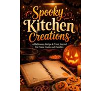 Spooky Kitchen Creations: Help Capture Spooky Recipes, Plan Festive Menus, and Celebrate Halloween Fun | 6x9 Inches, 100 Pages | Perfect for Cookies, ... Family Cooking | Notes & Recipe Logs Included