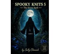 Spooky Knits 5: The Sirens Spell (The Knits Collection)