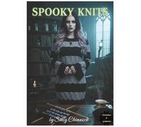 Spooky Knits: Witchy Garments & Enchanted Toys - Handpicked Patterns from The Woolly Wiccan Woolcraft Book