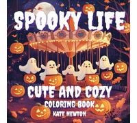 Spooky Life: Cute and Cozy Coloring Book for Adults and Teens with Adorable Ghosts, Carved Pumpkins, and Relaxing Autumn Scenes