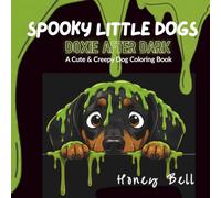 Spooky Little Dogs: Doxie After Dark (Cozy Little Dogs)