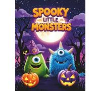 Spooky Little Monsters!: A Fun Halloween Story & Activity Book For Kids Ages 3-7