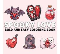 Spooky Love: Bold & Easy Spooky Valentine Coloring Pages for Relaxing and Stress Free Coloring