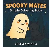 Spooky Mates: A Halloween-Themed Colouring Book for Kids, Teens, and Adults - Relax, Unwind, and Enjoy Creepy-Cute Fun Together with 40 Simple, Adorable Designs for All Ages