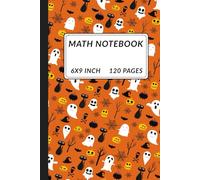 Spooky Math Notebook - Halloween Themed Graph Paper Journal: Matte cover, 6x9 inch, 120 pages of grid paper for math, geometry, and notes.
